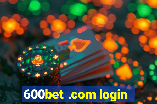 600bet .com login